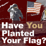 Have You Planted Your Flag?